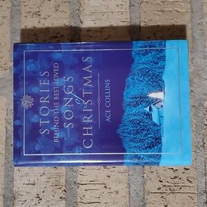 Stories Behind the Best-Loved Songs of Christmas by Ace Collins